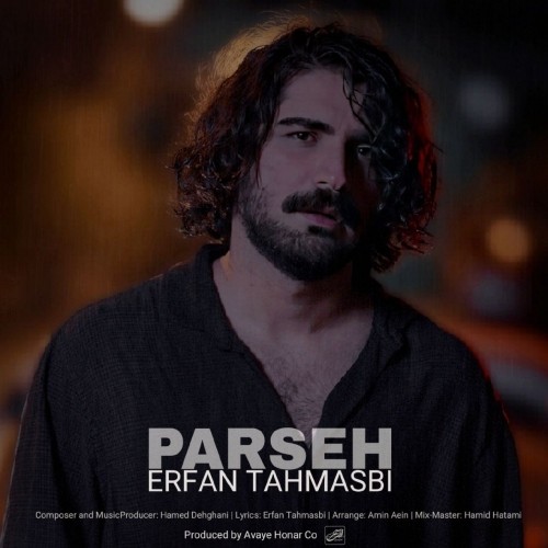 دانلود آهنگ جدید پرسه از عرفان طهماسبی